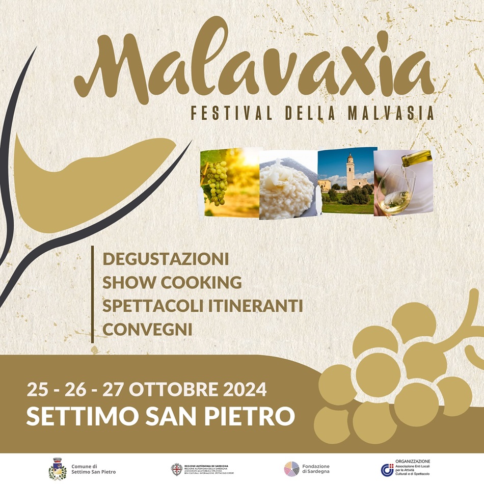 Dal 25 al 27 ottobre 2024, Settimo San Pietro ospita Malavaxia – Festival della Malvasia, un evento imperdibile che celebra il legame profondo tra territorio, tradizione e uno dei vini più pregiati della Sardegna: la Malvasia. Un weekend all'insegna del gusto, della cultura e dello spettacolo che ti farà vivere un’esperienza unica tra sapori antichi e atmosfere suggestive.  Un viaggio tra i sapori della Malvasia Il festival propone tre giorni di esperienze straordinarie, in cui gli appassionati di vino e cultura enogastronomica potranno immergersi nel mondo della Malvasia e delle sue antiche tradizioni. Ecco cosa ti aspetta:  Degustazioni di Malvasia – Un’occasione imperdibile per apprezzare le diverse sfumature e qualità di questo vino che racchiude i profumi della Sardegna. Esperti e sommelier ti guideranno attraverso assaggi che esaltano il carattere e la storia di questa varietà vinicola.  Show cooking con chef locali – I migliori chef del territorio mostreranno come esaltare i sapori della Malvasia nei piatti tipici della cucina sarda, offrendo al pubblico la possibilità di gustare abbinamenti unici e inaspettati tra vino e cibo.  Spettacoli itineranti – Il festival animerà ogni angolo del paese con performance artistiche e teatrali che ti faranno vivere un’esperienza immersiva tra le strade di Settimo San Pietro, accompagnata da musica e racconti legati alla cultura del vino.  Convegni e incontri culturali – Esperti del settore enologico, storici e appassionati condivideranno il loro sapere sulla Malvasia, offrendo un viaggio tra storia, tradizione e innovazione legata alla produzione vinicola sarda.